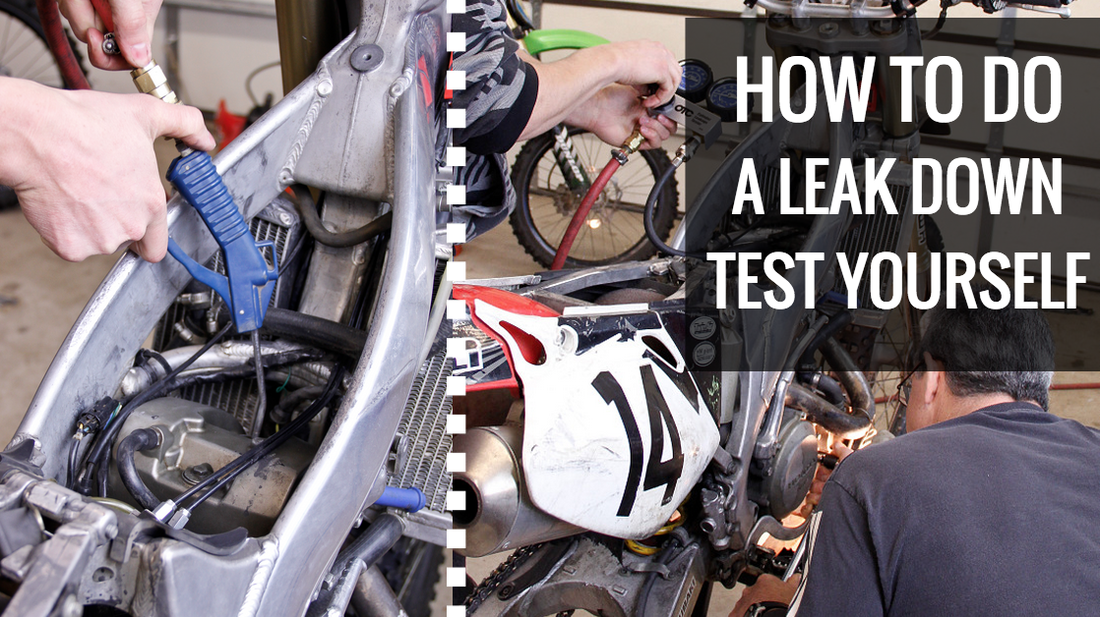 How To Do A Leak Down Test On A Dirt Bike
