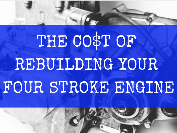 How much does it cost to rebuild your four-stroke dirt bike engine