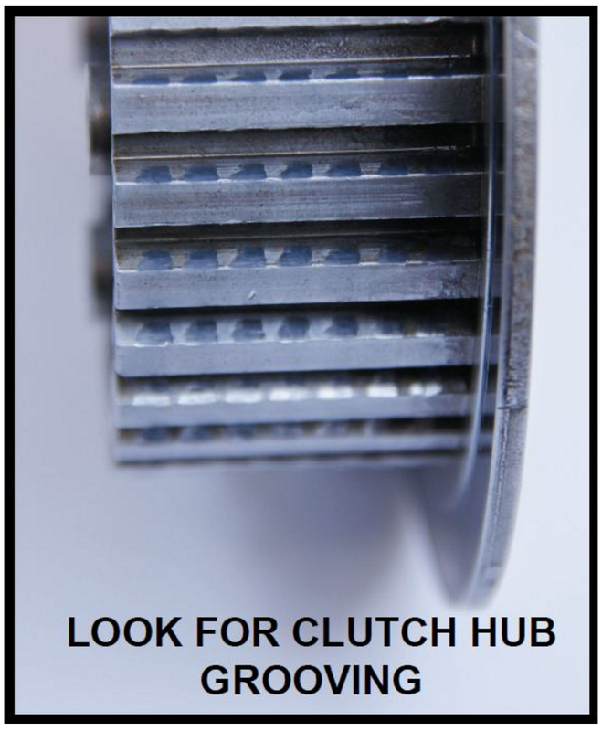 How to look for clutch hub grooving
